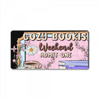 Cozy Bookish Weekend Ticket License Plate | Artistshot