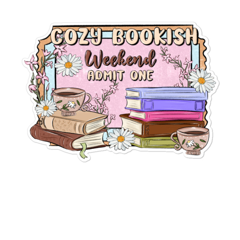 Cozy Bookish Weekend Ticket Sticker | Artistshot