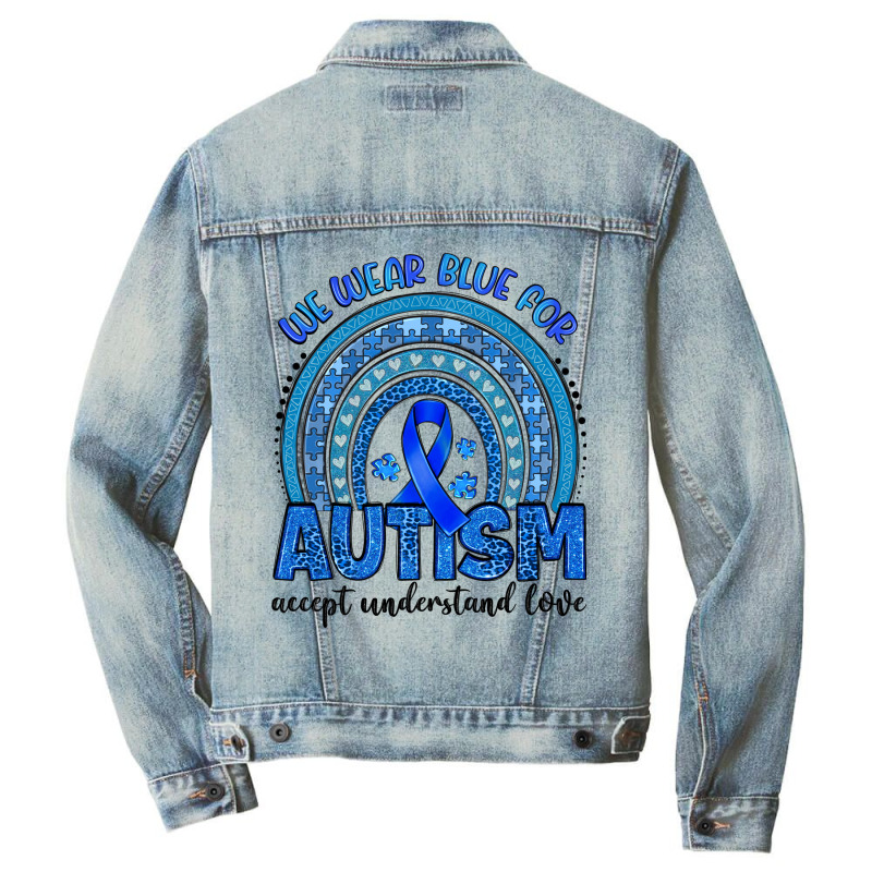 We Wear Blue For Autism Accept Understand Love Men Denim Jacket by Artiststas | Artistshot