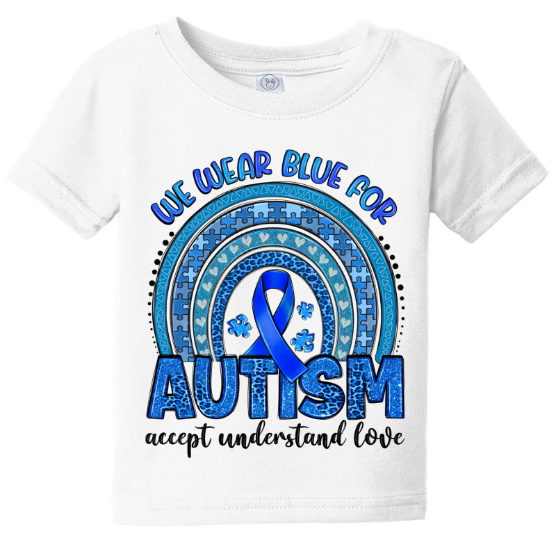 We Wear Blue For Autism Accept Understand Love Baby Tee by Artiststas | Artistshot