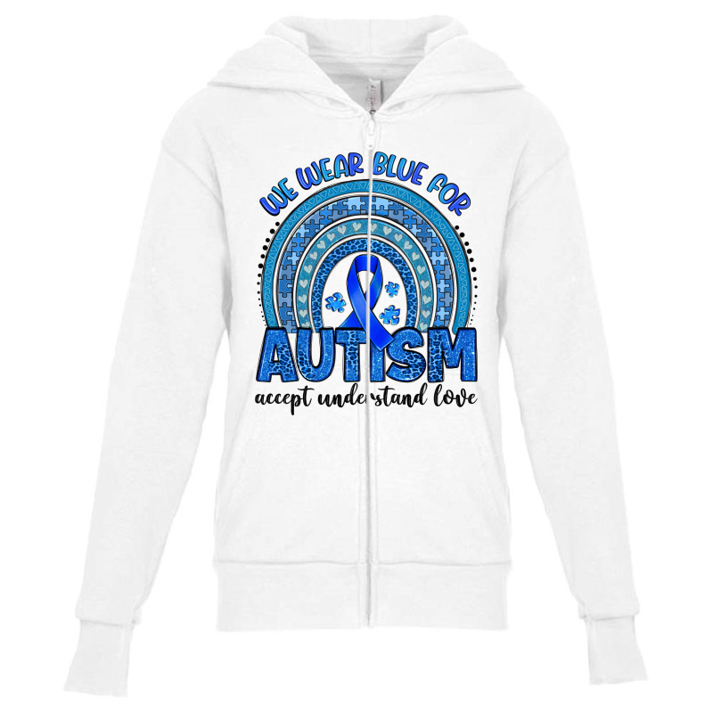 We Wear Blue For Autism Accept Understand Love Youth Zipper Hoodie by Artiststas | Artistshot