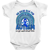 We Wear Blue For Autism Accept Understand Love Baby Bodysuit | Artistshot