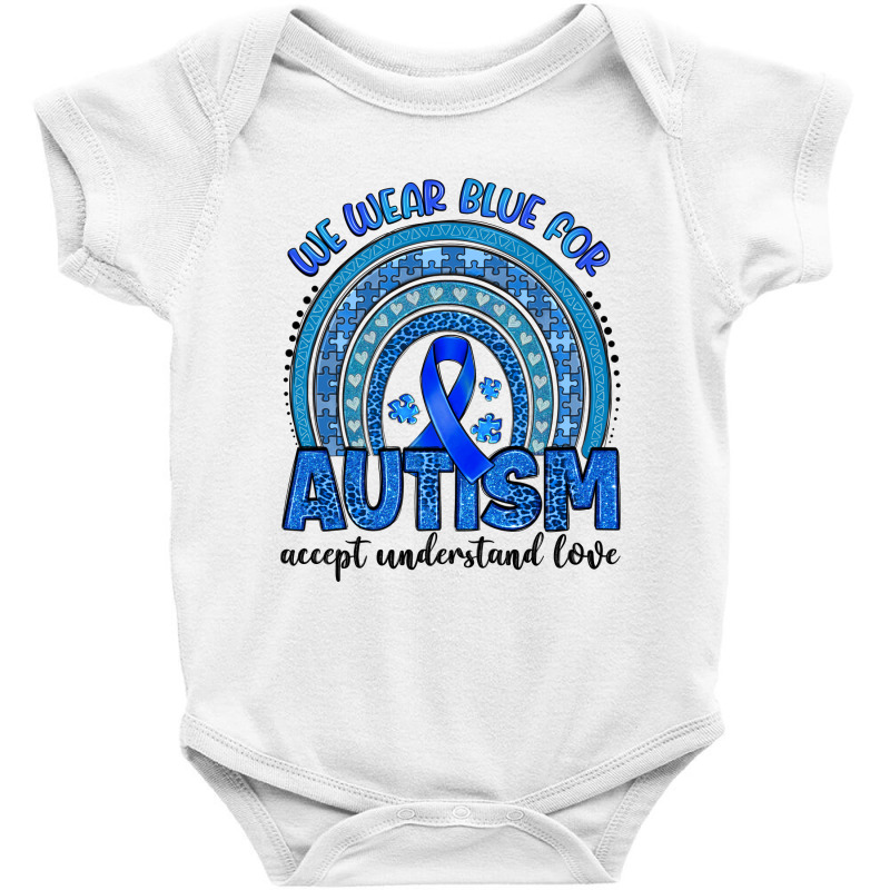 We Wear Blue For Autism Accept Understand Love Baby Bodysuit by Artiststas | Artistshot