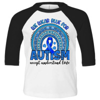 We Wear Blue For Autism Accept Understand Love Toddler 3/4 Sleeve Tee | Artistshot