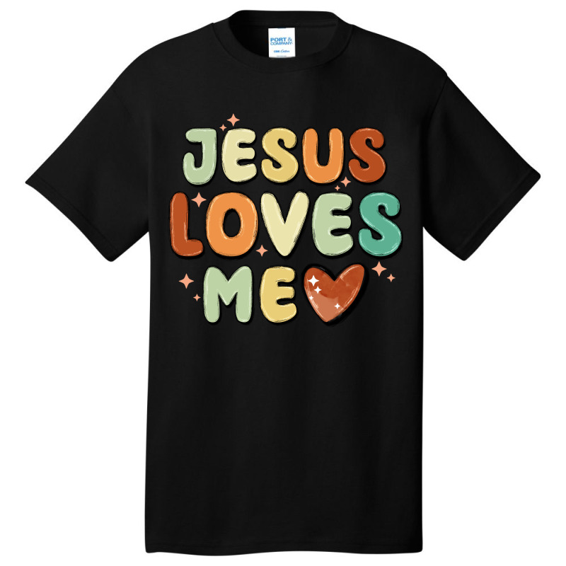 Jesus Loves Me Basic T-shirt | Artistshot