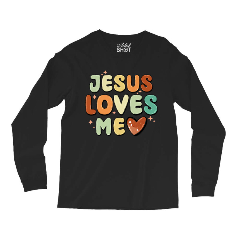 Jesus Loves Me Long Sleeve Shirts | Artistshot