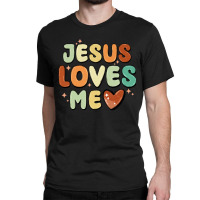 Jesus Loves Me Classic T-shirt | Artistshot