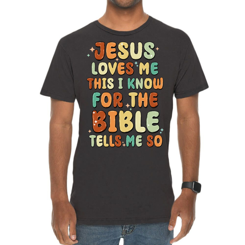 Jesus Loves Me This I Know For The Bible Tells Me Vintage T-shirt | Artistshot