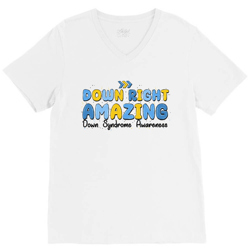 Down Right Amazing Down Syndrome Awareness V-neck Tee | Artistshot