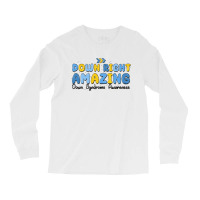 Down Right Amazing Down Syndrome Awareness Long Sleeve Shirts | Artistshot