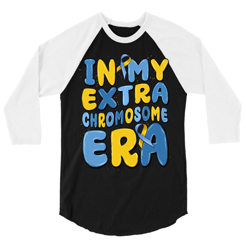 In My Extra Chromosome Era 3/4 Sleeve Shirt | Artistshot