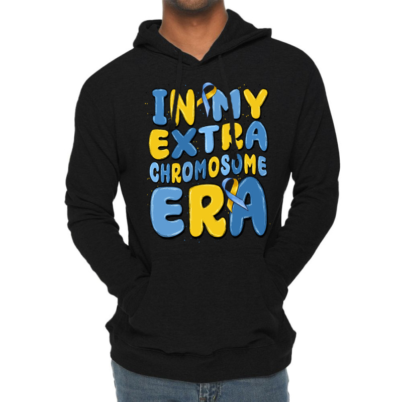 In My Extra Chromosome Era Lightweight Hoodie | Artistshot