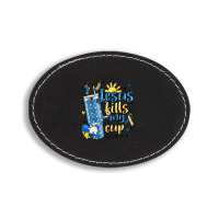 Down Syndrome Jesus Fills My Cup Oval Leatherette Patch | Artistshot