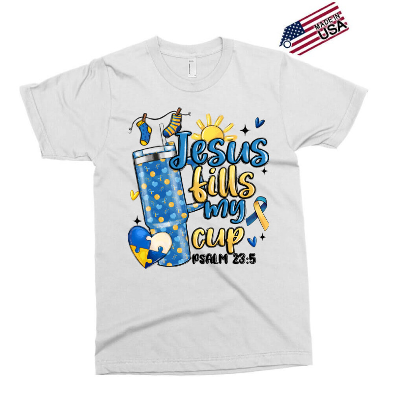 Down Syndrome Jesus Fills My Cup Exclusive T-shirt | Artistshot