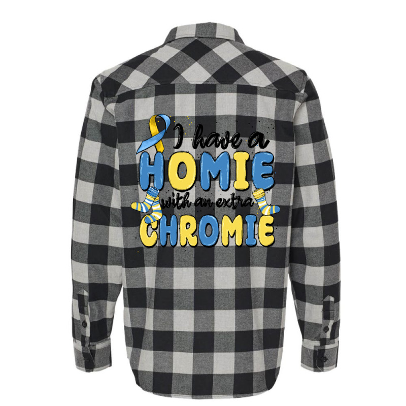 I Have Homie With An Extra Chromie Flannel Shirt | Artistshot