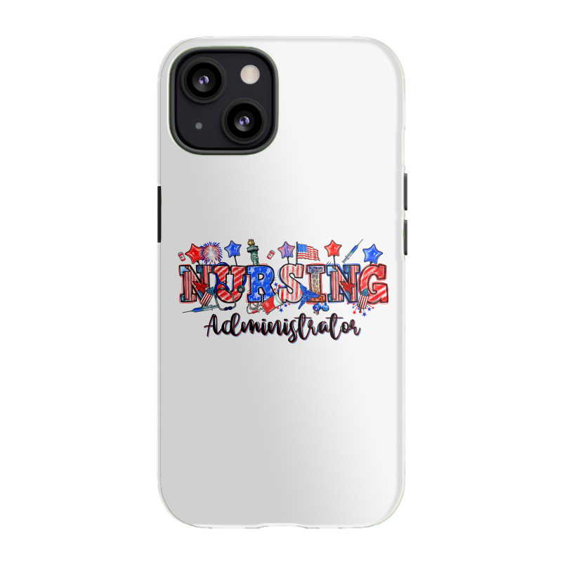 4th Of July Nursing Administrator Iphone 13 Case | Artistshot