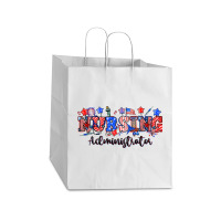 4th Of July Nursing Administrator Take Out Paper Bag - 14 X 10 X 15 1/2 | Artistshot