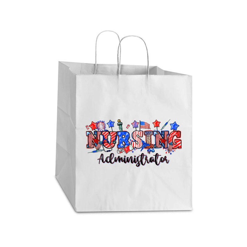 4th Of July Nursing Administrator Take Out Paper Bag - 14 X 10 X 15 1/2 | Artistshot