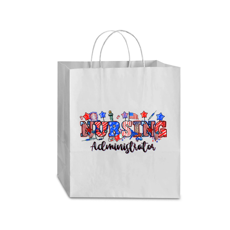 4th Of July Nursing Administrator Traveler Paper Bag -13 X 6 X 15 3/4 | Artistshot