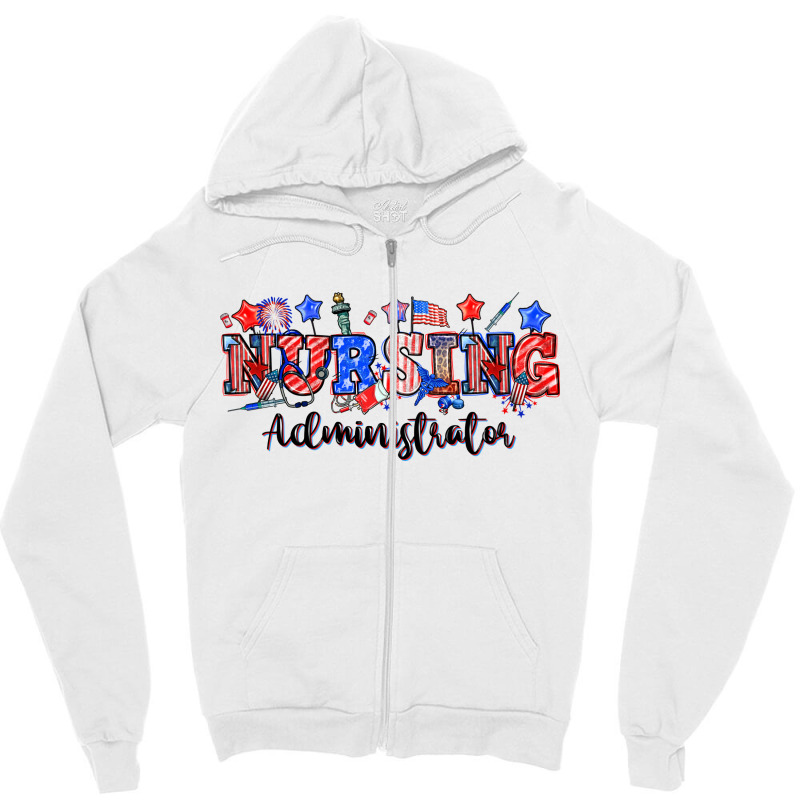 4th Of July Nursing Administrator Zipper Hoodie | Artistshot