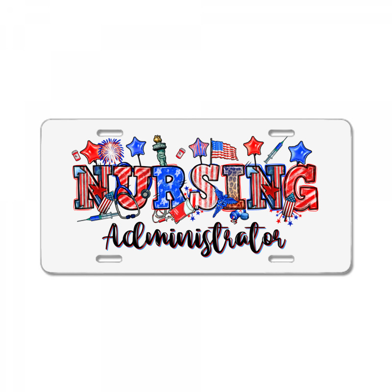 4th Of July Nursing Administrator License Plate | Artistshot