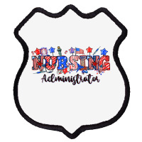 4th Of July Nursing Administrator Shield Patch | Artistshot