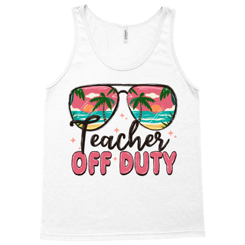 Teacher Off Duty Tank Top | Artistshot