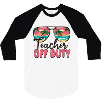 Teacher Off Duty 3/4 Sleeve Shirt | Artistshot