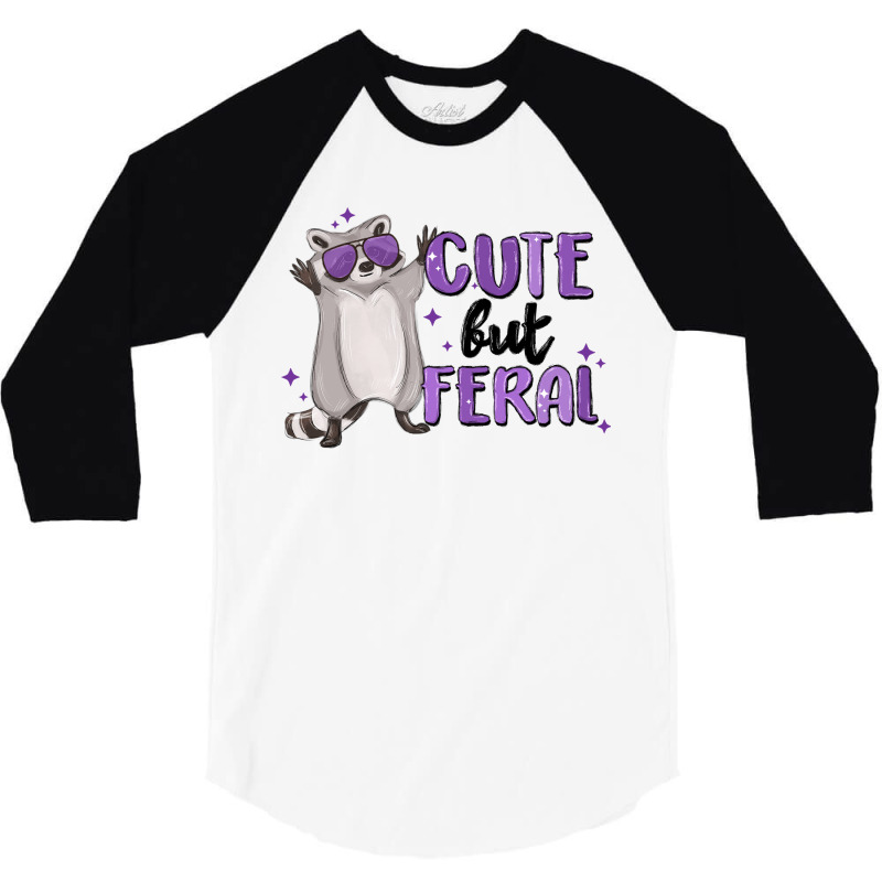 Cute But Feral 3/4 Sleeve Shirt | Artistshot