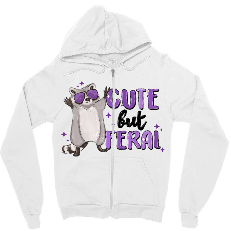 Cute But Feral Zipper Hoodie | Artistshot