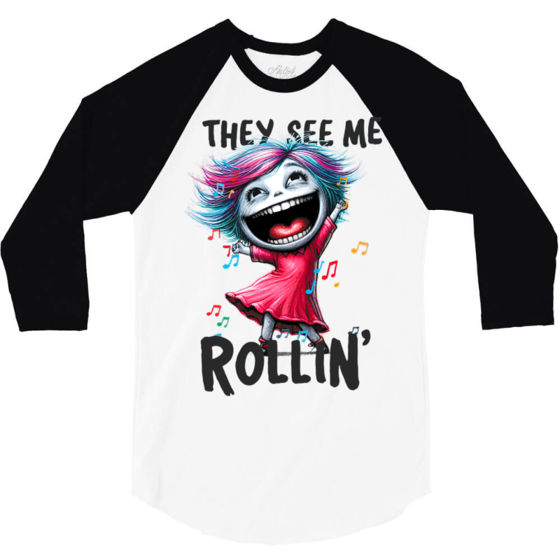 Dancing Queen, They See Me Rollin 3/4 Sleeve Shirt by TaneaMartese | Artistshot