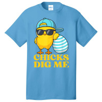 Chicks Dig Me Easter Happy Easter Funny Basic T-shirt | Artistshot