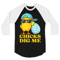 Chicks Dig Me Easter Happy Easter Funny 3/4 Sleeve Shirt | Artistshot