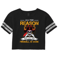 All The Reason Why All The Fireball Is Gone Funny Pirate Scorecard Crop Tee | Artistshot