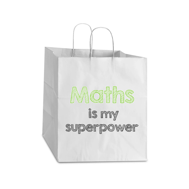 Maths Is My Superpower Take Out Paper Bag - 14 X 10 X 15 1/2 | Artistshot