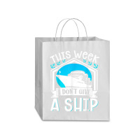 Cruise Ship Vacation Pun This Week I Dont Give A Ship Traveler Paper Bag -13 X 6 X 15 3/4 | Artistshot