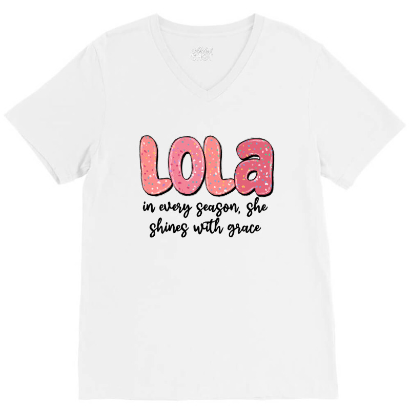 Lola In Every Season, She Shines With Grace V-neck Tee | Artistshot