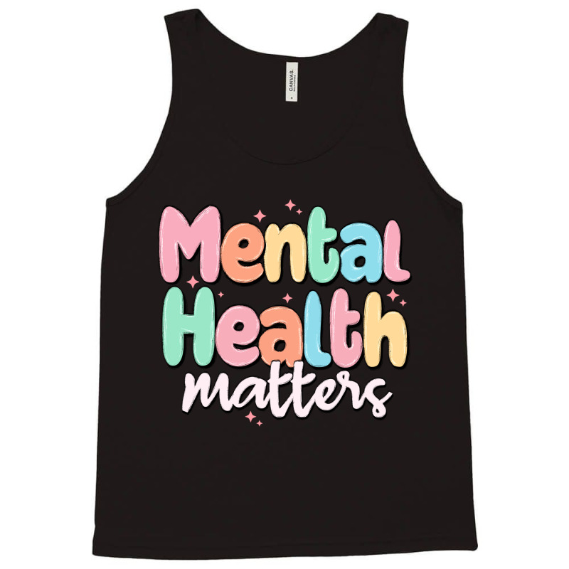 Mental Health Matters Tank Top | Artistshot