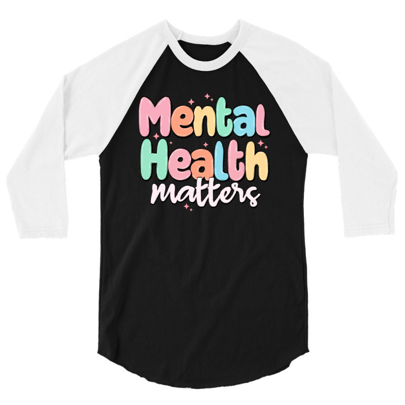 Mental Health Matters 3/4 Sleeve Shirt | Artistshot