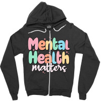 Mental Health Matters Zipper Hoodie | Artistshot