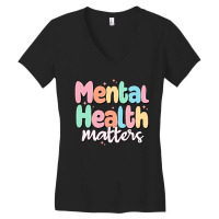 Mental Health Matters Women's V-neck T-shirt | Artistshot