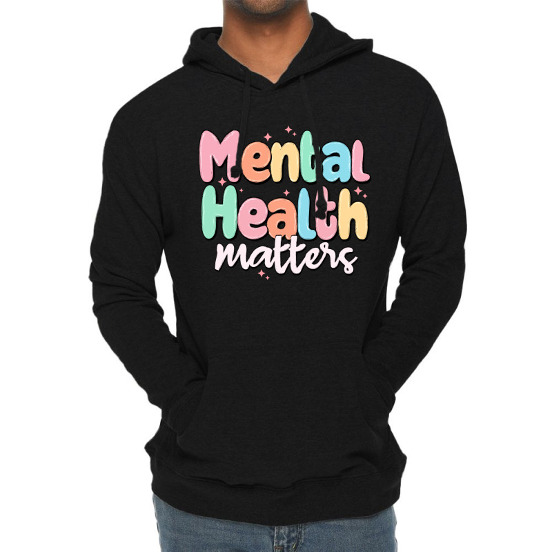 Mental Health Matters Lightweight Hoodie | Artistshot