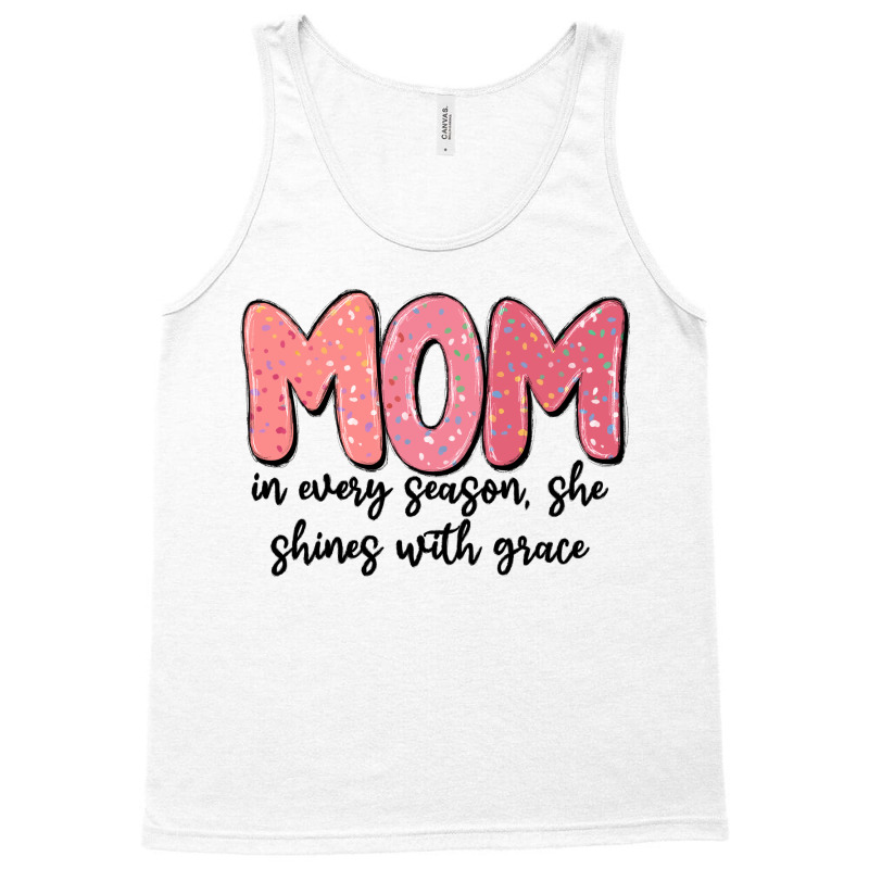 Mom In Every Season, She Shines With Grace Tank Top | Artistshot