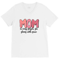 Mom In Every Season, She Shines With Grace V-neck Tee | Artistshot