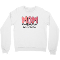 Mom In Every Season, She Shines With Grace Crewneck Sweatshirt | Artistshot