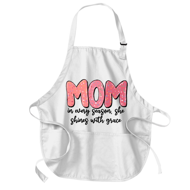 Mom In Every Season, She Shines With Grace Medium-length Apron | Artistshot