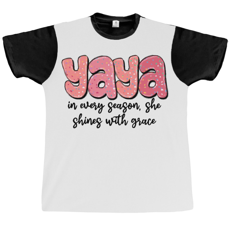 Yaya In Every Season, She Shines With Grace Graphic T-shirt | Artistshot