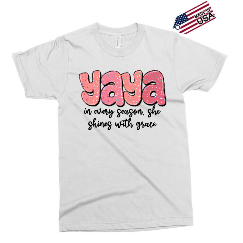 Yaya In Every Season, She Shines With Grace Exclusive T-shirt | Artistshot