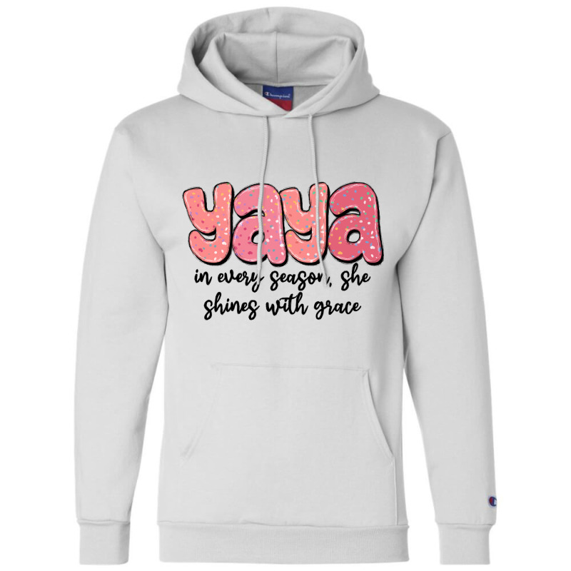 Yaya In Every Season, She Shines With Grace Champion Hoodie | Artistshot