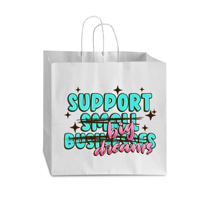 Support Small Businesses Big Dreams Vogue Paper Bag - 16 X 6 X 12 | Artistshot